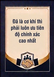 Phải luôn ưu tiên độ chính xác cao nhất với sản phẩm cơ khí